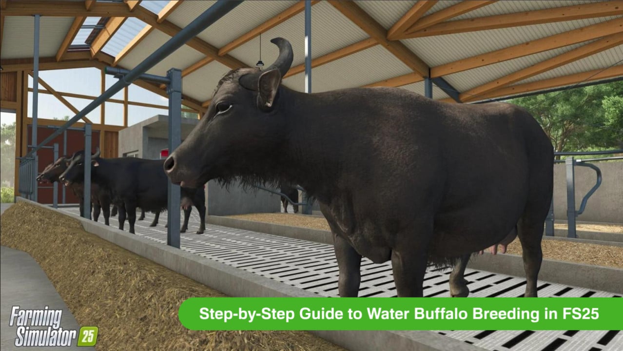 Step-by-Step Guide to Water Buffalo Breeding in FS25